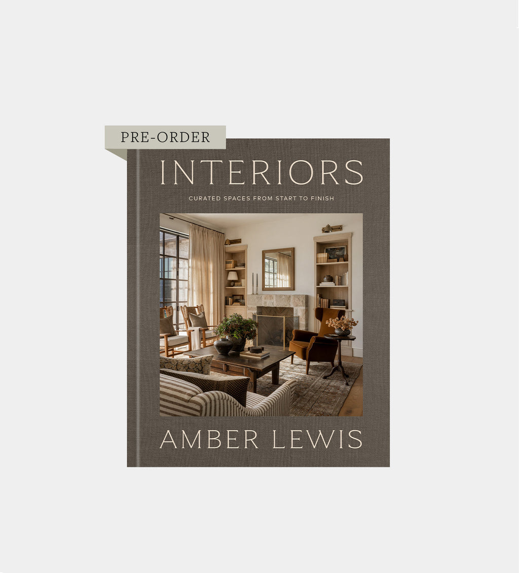 Interiors: Curated Spaces from Start to Finish by Amber Lewis