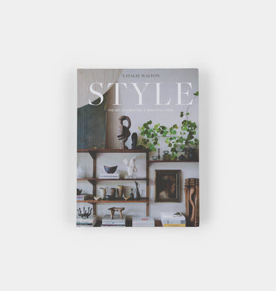 Style: The Art of Creating a Beautiful Home